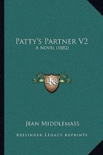 Patty's Partner V2: A Novel (1882)