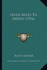 Seven Miles to Arden (1916)