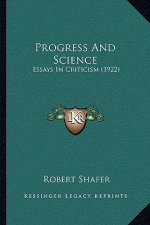 Progress and Science: Essays in Criticism (1922)