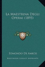 La Maestrina Degli Operai (1895)