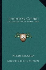 Leighton Court: A Country House Story (1895)