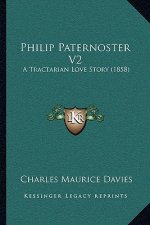 Philip Paternoster V2: A Tractarian Love Story (1858)