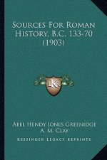 Sources For Roman History, B.C. 133-70 (1903)