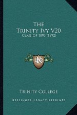 The Trinity Ivy V20: Class of 1893 (1892)