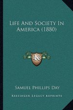 Life and Society in America (1880)