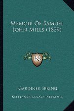 Memoir of Samuel John Mills (1829)