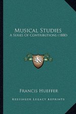 Musical Studies: A Series of Contributions (1880)