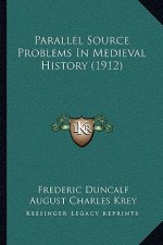 Parallel Source Problems In Medieval History (1912)