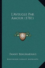 L'Aveugle Par Amour (1781)