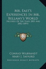 Mr. East's Experiences in Mr. Bellamy's World: Records of the Years 2001 and 2002 (1891)