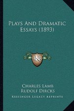Plays and Dramatic Essays (1893)