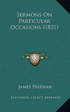 Sermons on Particular Occasions (1821)