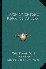 Hugh Crichton's Romance V3 (1875)