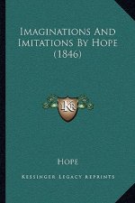 Imaginations and Imitations by Hope (1846)