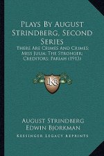 Plays by August Strindberg, Second Series: There Are Crimes and Crimes; Miss Julia; The Stronger; Creditors; Pariah (1913)