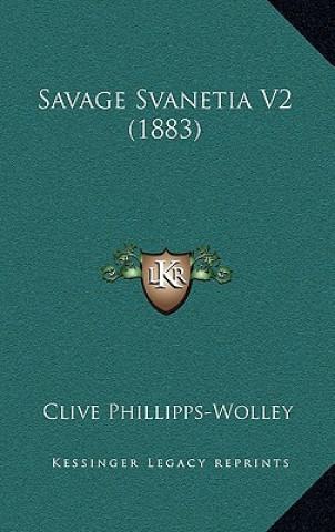 Savage Svanetia V2 (1883)