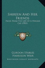 Shireen and Her Friends: Pages from the Life of a Persian Cat (1901)