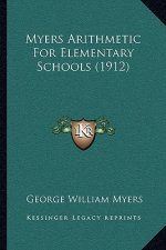 Myers Arithmetic for Elementary Schools (1912)
