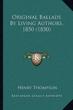 Original Ballads by Living Authors, 1850 (1850)