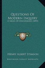 Questions of Modern Inquiry: A Series of Discussions (1895)