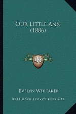 Our Little Ann (1886)