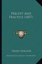 Precept and Practice (1857)