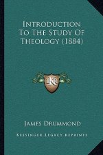 Introduction to the Study of Theology (1884)
