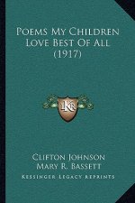 Poems My Children Love Best of All (1917)