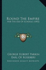Round the Empire: For the Use of Schools (1892)