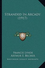 Stranded in Arcady (1917)