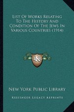 List Of Works Relating To The History And Condition Of The Jews In Various Countries (1914)