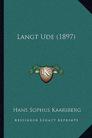 Langt Ude (1897)