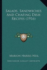 Salads, Sandwiches and Chafing Dish Recipes (1916)