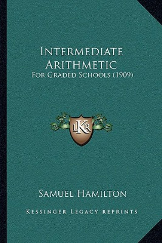 Intermediate Arithmetic: For Graded Schools (1909)