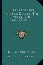 Recollections Abroad, During the Years 1790: Sicily and Malta (1817)