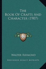 The Book of Crafts and Character (1907)