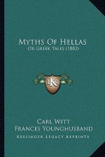 Myths of Hellas: Or Greek Tales (1883)