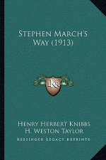 Stephen March's Way (1913)