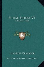 Hulse House V1: A Novel (1860)