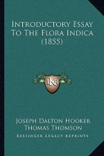 Introductory Essay to the Flora Indica (1855)
