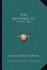 The Brothers V2: A Novel (1865)