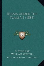 Russia Under the Tzars V1 (1885)