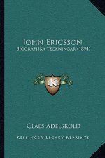 John Ericsson: Biografiska Teckningar (1894)