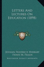 Letters and Lectures on Education (1898)