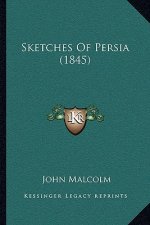 Sketches of Persia (1845)