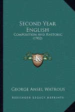 Second Year English: Composition and Rhetoric (1902)