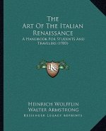 The Art of the Italian Renaissance: A Handbook for Students and Travelers (1903)