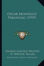 Oscar Montague Paranoiac (1919)