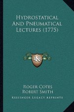Hydrostatical and Pneumatical Lectures (1775)