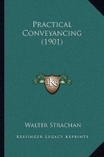 Practical Conveyancing (1901)